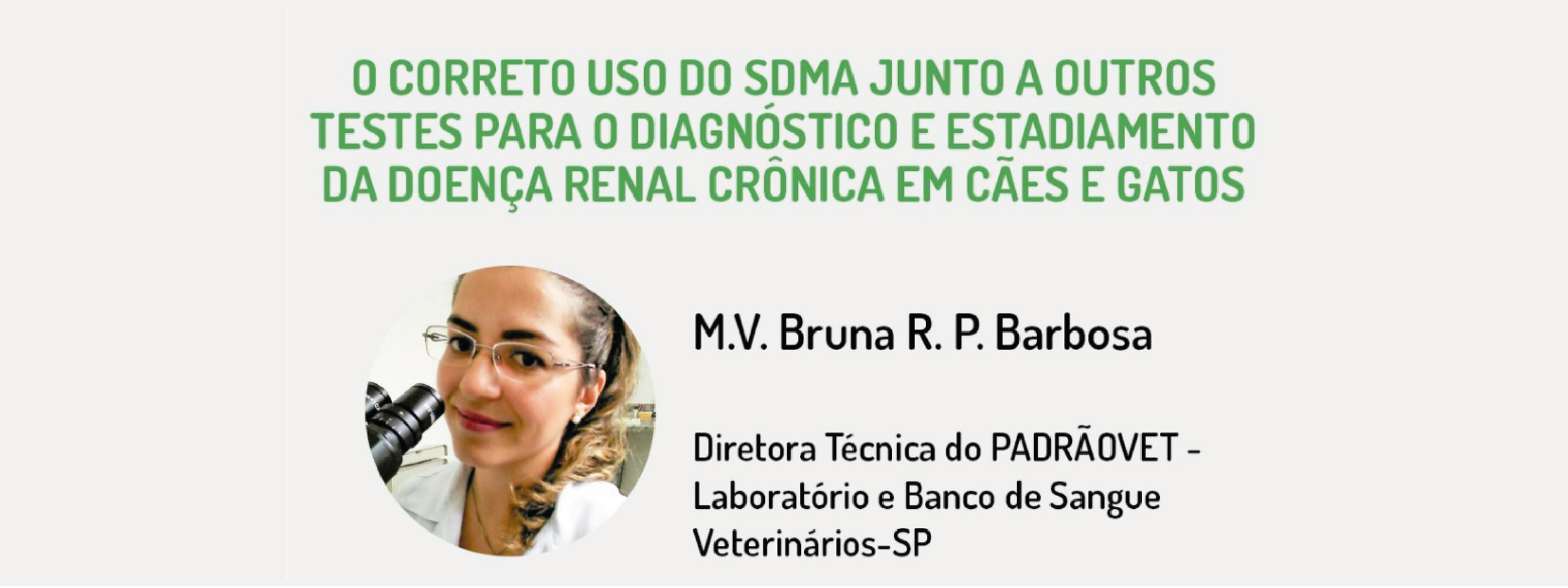 Banner - Webinar - O correto uso do SDMA junto a outros testes para o diagnóstico e estadiamento da Doença Renal Crônica em Cães e Gatos